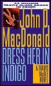 Dress Her in Indigo - John D. MacDonald