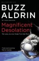 Magnificent Desolation - Edwin E. Aldrin Jr.