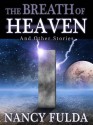 The Breath of Heaven and Other Stories - Nancy Fulda