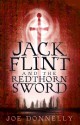 Jack Flint and the Redthorn Sword - Joe Donnelly