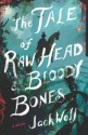 The Tale of Raw Head and Bloody Bones - Jack Wolf