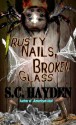 Rusty Nails, Broken Glass - S.C. Hayden