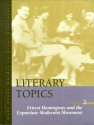 Literary Topics, Volume 2: Ernest Hemingway and the Expatriate Modernist Movement - Kirk Curnutt