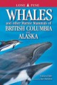 Whales and Other Marine Mammals of British Columbia and Alaska - Tamara Eder, Ian Sheldon