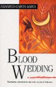 Blood Wedding - Federico García Lorca, David Johnston (1953-)