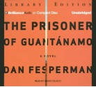 The Prisoner of Guantanamo - Dan Fesperman, David Colacci