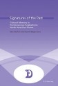 Signatures of the Past: Cultural Memory in Contemporary Anglophone North American Drama. Edited by Marc Maufort & Caroline de Wagter - Marc Maufort, Caroline Wagter