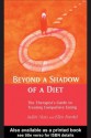 Beyond a Shadow of a Diet: The Therapist's Guide to Treating Compulsive Eating Disorders - Ellen Frankel