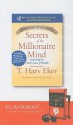 Secrets of the Millionaire Mind: Mastering the Inner Game of Wealth - T. Harv Eker