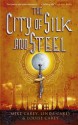 The City of Silk and Steel - Linda Carey, Louise Carey, Mike Carey