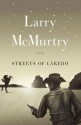 Streets Of Laredo - Larry McMurtry