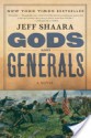 Gods and Generals (The Civil War: 1861-1865 #1) - Jeff Shaara