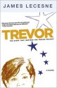 Trevor: A Novella - James Lecesne