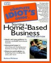 The Complete Idiot's Guide to Starting a Home-Based Business - Barbara Weltman