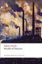 An Inquiry into the Nature and Causes of the Wealth of Nations: A Selected Edition (Oxford World's Classics) - Adam Smith, Kathryn Sutherland