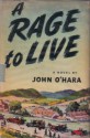 A Rage to Live - John O'Hara