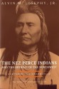 The Nez Perce Indians and the Opening of the Northwest - Alvin M. Josephy Jr.