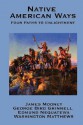 Native American Ways: Four Paths to Enlightenment - James Mooney, George Bird Grinnell, Edmund Nequatewa