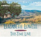 This Time Love - Elizabeth Lowell, Laural Merlington