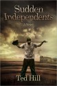 Sudden Independents - Ted Hill