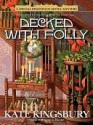 Decked with Folly (Pennyfoot Hotel Mystery, #17) - Kate Kingsbury