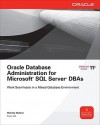 Oracle Database Administration for Microsoft SQL Server DBAs (Oracle Press) - Michelle Malcher