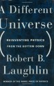 A Different Universe - Robert Laughlin