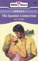 The Spanish Connection (Mills & Boon Romance, #3877) - Kay Thorpe