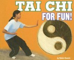 Tai Chi for Fun! - Robin Michal Koontz, Robin Koontz