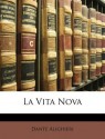 La Vita Nova - Dante Alighieri