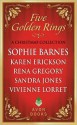 Five Golden Rings: A Christmas Collection - Sophie Barnes, Karen Erickson, Rena Gregory, Sandra Jones, Vivienne Lorret