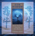 Zen Wisdom: Daily Teachings from the Zen Masters - Timothy Freke