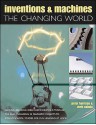 Inventions and Machines: The Changing World - Peter Harrison, Chris Oxlade