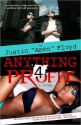 Anything 4 Profit - Justin Amen Floyd, Caroline McGill