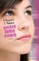 Amaro dolce amore (Italian Edition) - Pierdomenico Baccalario, Elena Peduzzi