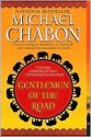 Gentlemen of the Road: A Tale of Adventure - Michael Chabon