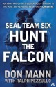 SEAL Team Six: Hunt the Falcon - Don Mann, Ralph Pezzullo