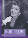 Claudette Colbert: She Walked in Beauty - Bernard F. Dick