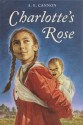 Charlotte's Rose - A.E. Cannon