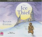 The Ice Thief - Susan Gates