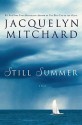 Still Summer - Jacquelyn Mitchard