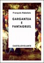 Gargantua e Pantagruel - François Rabelais