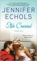 Star Crossed - Jennifer Echols