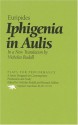 Iphigeneia at Aulis (Greek Tragedy in New Translations) - Euripides, W.S. Merwin, George E. Dimock Jr