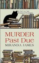 Murder Past Due - Miranda James