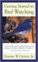 Getting Started in Bird Watching - Edward W. Cronin, Gordon Morrison