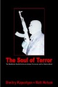 The Soul Of Terror: The Worldwide Conflict Between Islamic Terrorism And The Modern World - Dimitry Kapustyan, Matt Nelson