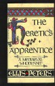 Heretics Apprentice, The (Chronicles Of Brother Cadfael #16) - Ellis Peters