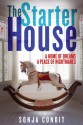 The Starter House - Sonja Condit