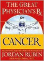 The Great Physician's Rx for Cancer - Jordan Rubin, Joseph Brasco